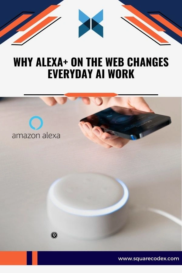 Why Alexa+ on the Web Changes Everyday AI Work